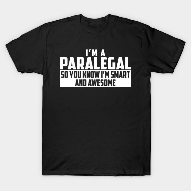 Smart and Awesome Paralegal T-Shirt-TJ